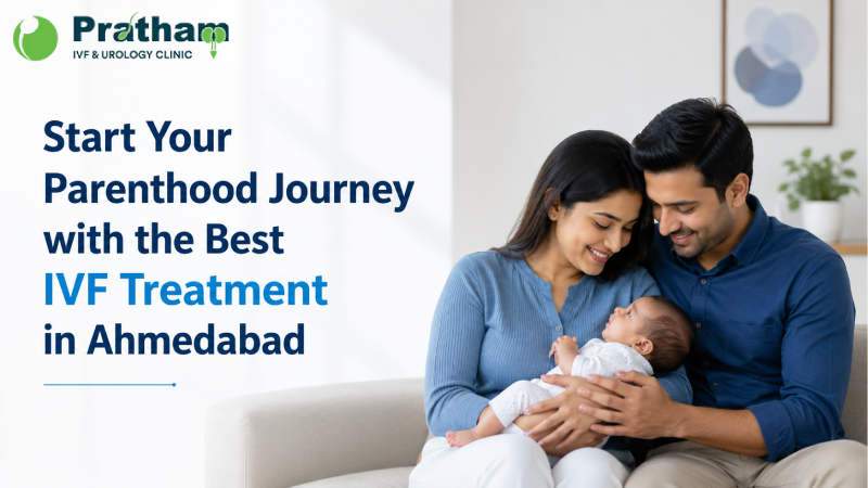 start-your-parenthood-journey-with-the-best-ivf-treatment-in-ahmedabad