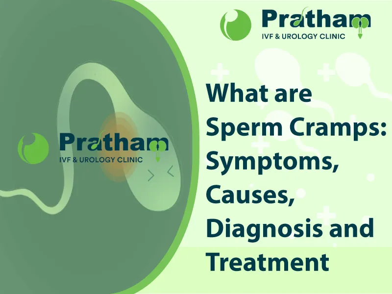 What are Sperm Cramps: Symptoms, Causes, Diagnosis and Treatment
