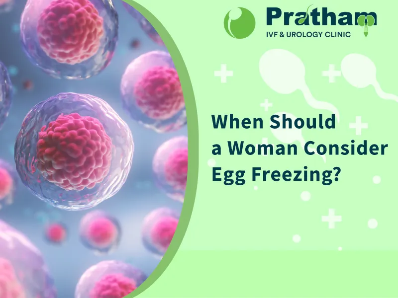 when-should-a-woman-consider-egg-freezing